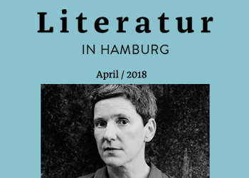 Literatur in Hamburg, Printausgabe, April 2018