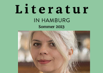Literatur in Hamburg, Printausgabe Sommer 2023