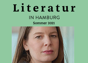 Literatur in Hamburg, Printausgabe Sommer 2021