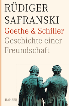 Rüdiger Safranski, Goethe und Schiller