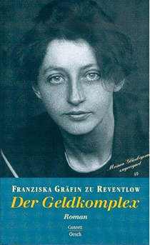 Franziska zu Reventlow, Geldkomplex