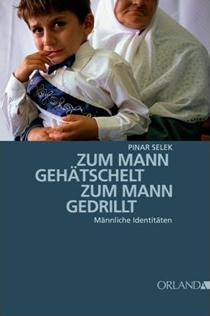 Zum Mann gehätschelt, zum Mann gedrillt