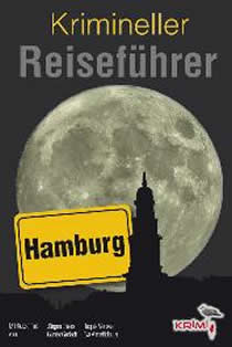 Krimineller Reiseführer: Hamburg